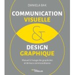 Communication visuelle et design graphique - manuel a l'usage des graphistes et de leurs commanditaires ... Communication visuelle et design graphique - manuel a l'usage des graphistes et de leurs commanditaires ...