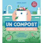 Un compost avec ou sans jardin - bokashi - lombricompost - composteur Un compost avec ou sans jardin - bokashi - lombricompost - composteur