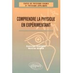 Comprendre la physique en exprimentant - capes de physique - chimie et physique applique