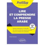 Lire et comprendre la presse arabe