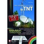 Bien comprendre et installer la télévision numérique terrestre - réception et distribution de la tnt ... Bien comprendre et installer la télévision numérique terrestre - réception et distribution de la tnt ...