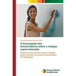 A concepo dos universitrios sobre o estgio supervisionado