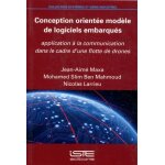 Conception orient�e mod�le de logiciels embarqu�s - application a la communication dans le cadre d'une ...