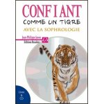 Confiant comme un tigre avec la sophrologie - (1cd audio)