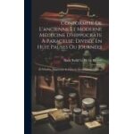 Conformit de l'ancienne et moderne mdecine d'hippocrate a paracelse, divise en huit pauses ou journes ...