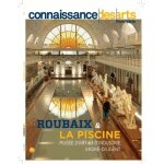 Connaissance des arts hors - srie n 835 - roubaix & la piscine