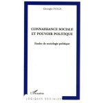 Connaissance sociale et pouvoir politique - etudes de sociologie politique