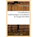 Consid�rations math�matiques sur la th�orie de l'imp�t