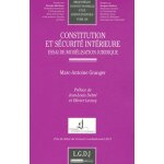 Constitution et scurit intrieure - essai de modlisation juridique