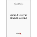 Contes, fleurettes et soude caustique