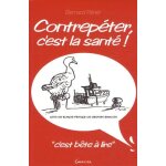 Contrepéter, c'est la santé Contrepéter, c'est la santé