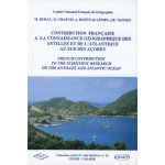 Contribution franaise a la connaissance gographique des antilles et de l'atlantique au sud des aores ...