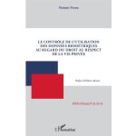 Le contrle de l'utilisation des donnes biomtriques au regard du droit au respect de la vie prive
