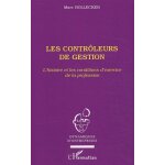Les contr�leurs de gestion - l'histoire et les conditions d'exercice de la profession
