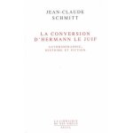 La conversion d'hermann le juif - autobiographie, histoire et fiction
