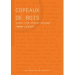 Copeaux de bois - carnets d'une apprentie b�cheronne