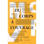 Du corps a l'ouvrage - les mots du livre