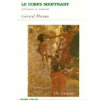 Le corps souffrant - litterature et medecine Le corps souffrant - litterature et medecine