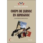 Coups de jarnac en armagnac - le mystre de montjoyeux
