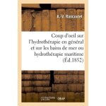 Coup d'oeil sur l'hydroth�rapie en g�n�ral et sur les bains de mer ou hydroth�rapie maritime