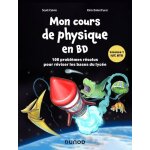 Mon cours de physique en bd - 100 problmes rsolus pour rviser les bases du lyce