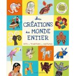 Mes cr�ations du monde entier - arts, traditions, costumes