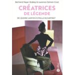 Cratrices de lgende - de jeanne lanvin a stella mccartney