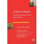Cr�dits syndiqu�s - transfert et partage du risque entre banques