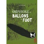 Le cr�puscule des ballons de foot