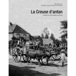 La creuse d'antan - a travers la carte postale ancienne