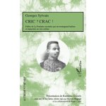Cric ? crac ! - fables de la fontaine racontes par un montagnard hatien et transcrites en vers croles, ...