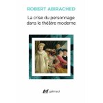 La crise du personnage dans le th��tre moderne