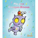Croque - bisous - plic ploc croque - bisous