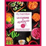 La cuisine asiatique - japon, core, chine, thalande - 60 recettes pour voyager