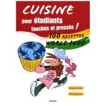 Cuisine pour etudiants fauch�s et press�s ! - 100 recettes world food