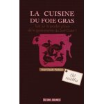 La cuisine du foie gras - cru, mi - cuit, pol, en terrine