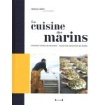 La cuisine des marins - voyage a bord des bateaux, recettes de retour de pche