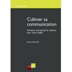 Cultiver sa communication - artistes, entretenez la relation avec votre public