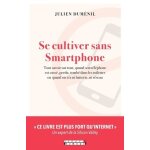 Se cultiver sans smartphone