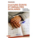 Culture ecrite et in�galit�s scolaires - sociologie de l' echec scolaire  a l'�cole primaire