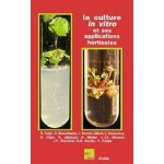 La culture in vitro et ses applications horticoles La culture in vitro et ses applications horticoles