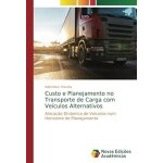 Custo e planejamento no transporte de carga com ve�culos alternativos