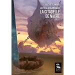Le cycle d'alam�nder - tome 2 / 3 - la citadelle de nacre