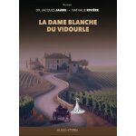 La dame blanche du vidourle