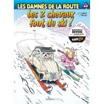 Les damn�s de la route tome 9 - les 2 chevaux font du ski !