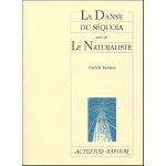La danse du squoa - suivi de le naturaliste, suivi de lucayan beach hotel, le tronc d'arbre qui etait ...