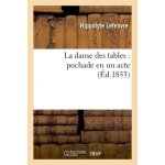 La danse des tables : pochade en un acte