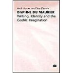 Daphne du maurier: writing, identity and the gothic imagination: writing, identity and the gothic imagination ...