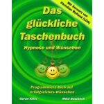 Das gl�ckliche taschenbuch - w�nschen und hypnose
