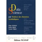 Data science par analyse des donnes symboliques - une nouvelle faon d'analyser les donnes classiques, ...